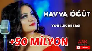 Havva Öğüt - Yokluk Belası - Aşk Prodüksiyon 2020