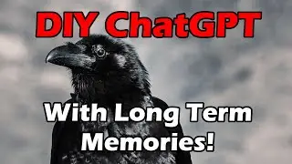 Tutorial: DIY ChatGPT with Long Term Memories (external integration coming soon)