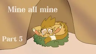 Mine all Mine | Storyboarded 3 week FreckleWish pmv map part 5 (for me)