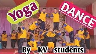 Yoga Dance by KV Students || Best yoga performance.