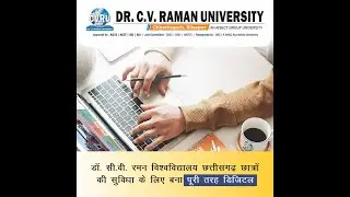 Dr. C V Raman University CG is excelling in every optional route of today's digital education age.