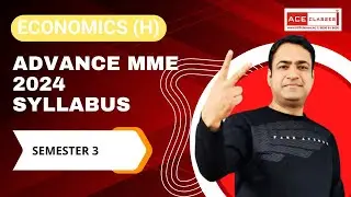 ECONOMICS HONS SEM 3 ADVANCE MME SYLLABUS 2024 DELHI UNIVERSITY