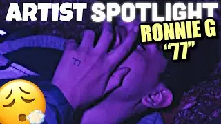 Ronnie G - 77 (ARTIST SPOTLIGHT)