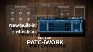BlueCat PatchWork | NEW built-in effects | HARMONIZER, REVERB, WAH