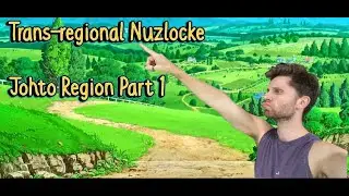 Trans- Regional Nuzlocke Johto episode 1
