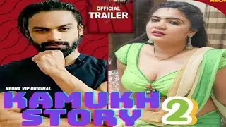 KAMUKH SEASON 2 -  official trailer Neonx Vip App ! Tejaswini Prabhakar New Uncut Web Series