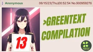 4chan Greentext Animations | COMPILATION #13