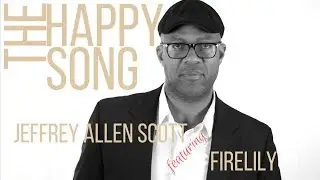 The Happy Song - Jeffrey Allen Scott featuring Firelily