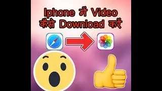 How to Download Video In Iphone (Without JailBreak) Latest (Hindi)