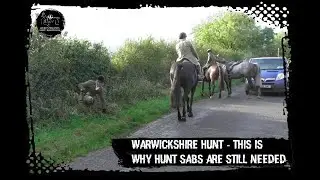 WARWICKSHIRE HUNT - WHY HUNT SABS ARE STILL NEEDED