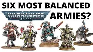 Top Six Most Balanced Armies in Warhammer 40K - The Mid Tier Faction's Win Rates, Pros and Cons!