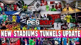 PES 2017 NEW STADIUMS TUNNELS UPDATE