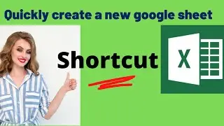 How to Quickly create a new google sheet?