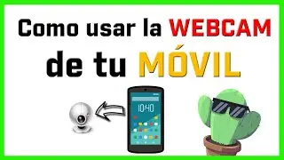 ¿No tienes WEBCAM para tus clases online? ¡Usa tu MOVIL!