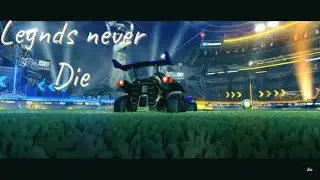 Legends Never Die - A RLCS Rocket League Montage