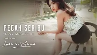Pecah Seribu - Elvy Sukaesih (Cover by Lissa in Macao)