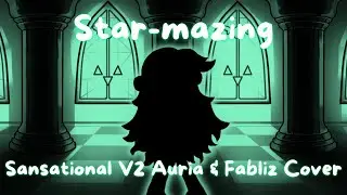 Star-mazing (Sansational V2 Auria & Fabliz Cover) + Inst Mix