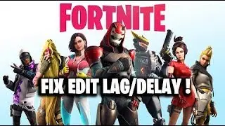 How To FIX EDIT LAG/DELAY Fortnite !