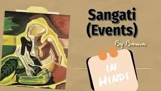 Sangati by Bama explained in Hindi - Bama | MEG 13| Important for Exam - Part 2 || Sangati (Events)
