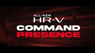 All-New HR-V - Command Presence (TVC)