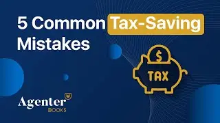 5 Common Tax Saving Mistakes in 2023 and How to Avoid Them | AgenterBooks