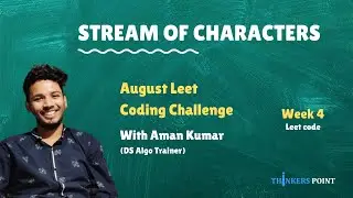 Stream of Characters | August LeetCoding Challenge | Week 4