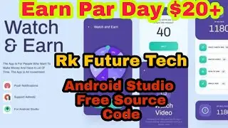 #Free Watch and Earn App source code in Android studio || By Rk Future Tech