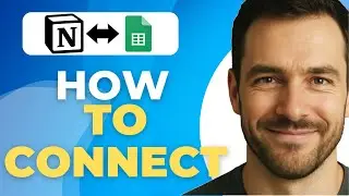 How To Connect Notion With Google Sheets (Native & API)