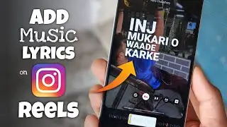 How to Add Music Lyrics in Instagram Reels