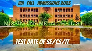 Missing name from test list | Test of CS/IT/SE department in iiui | iiui fall admissions 2023