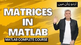 01 Matrices in MATLAB | inverse of matrix in MATLAB | transpose in MATLAB | MATLAB complete course