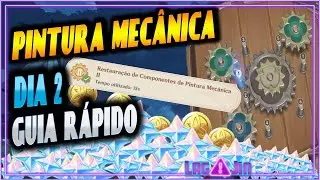 GUIA DO DIA 2 | PINTURA MECÂNICA DE MOVIMENTO PERPÉTUO | Restauração de Componentes 2 Genshin Impact