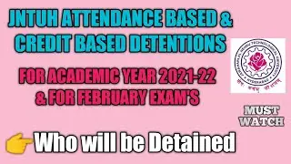 Jntuh Credit Based & Attendance Based Detention rules 2021-22|75 % Attendance is  Must|