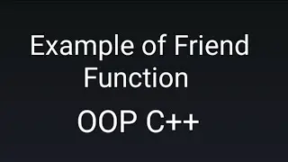 Friend Function Simple Example || C++ OOP || Basic Concept