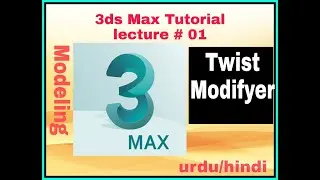 Twist Modifyer using 3d max tutorial in urdu /hindi