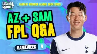 FPL GW9 Q&A! ⁉️ | AZ + SAM! | Fantasy Premier League Tips 2024/25