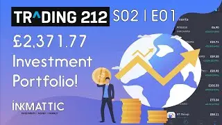 #S02E01 | Trading 212 | £2,371.77 Investment Portfolio 📈 Update