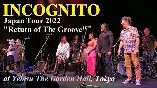 20221214 INCOGNITO ＠Yebisu The Garden Hall〈DIGEST〉