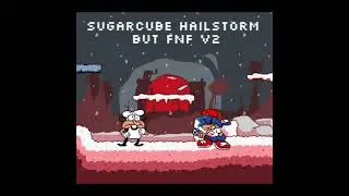 Sugarcube Hailstorm but fnf v2