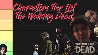 Characters Tier List - The Walking Dead (WORST TO BEST)