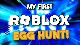 MY FIRST EGG HUNT! - ROBLOX: THE HUNT - FIRST EDITION