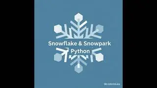 Snowflake & Snowpark Python · 5/17 · Constructing Snowpark DataFrames