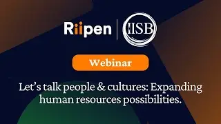 IISB x Riipen webinar — Let’s talk people & cultures: Expanding human resources possibilities.