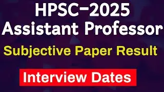 HPSC ASSISTANT PROFESSOR Subjective Paper Results cut off Chemistry 2025 Mock Interview