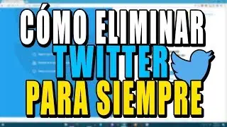 COMO ELIMINAR TWITTER COMPLETAMENTE PARA SIEMPRE | 2026