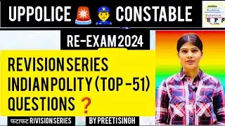 INDIAN Polity 📚✍️फटाफट Revision Series🔥For Uppolice constable Re-Exam /Bihar Police constable & PCS😊
