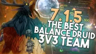 THE BEST BALANCE DRUID 3V3 TEAM! PATCH 7.1.5