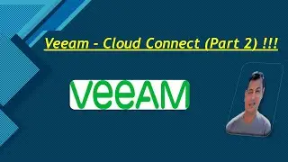Veeam - Cloud Connect (Part 2)