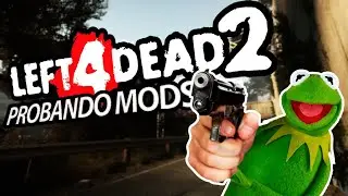 Probando Left4Dead 2 con mods.