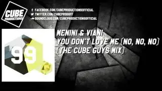 MENINI & VIANI  - You don't love me (no, no, no) (The Cube Guys mix) [Official]
